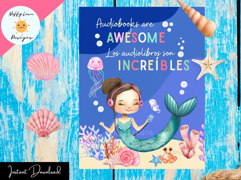 May include: A mermaid with pink hair and a blue tail listens to an audiobook with headphones. The text on the image reads "Audiobooks are AWESOME. Los audiolibros son INCREIBLES."