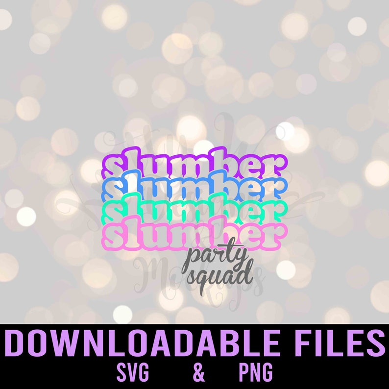 Download Slumber Party squad svg girl party svg slumber party svg ...