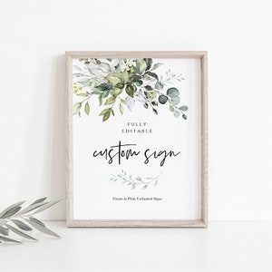 Custom Sign, Portrait / Landscape 8x10 / 5x7 / 4x6, Instant Download, Eucalyptus Wedding Sign, Fully Editable, DIY, FPE