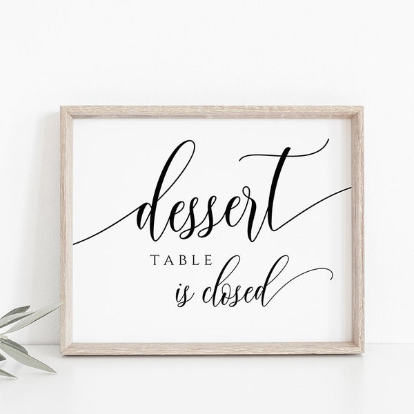 Dessert Table is Closed Sign, Printable Dessert Bar Sign, Instant Download, Dessert Bar Decor, Minimalist Sign Modern Calligraphy Rustic FPC