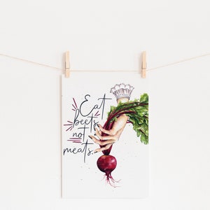Vegan 5 x 7 Impression de carte postale - Mangez des betteraves pas des viandes - Veggie Art