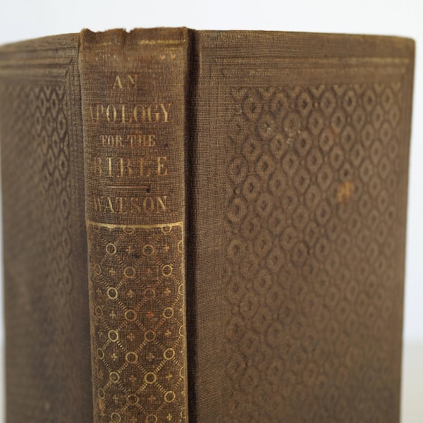 An Apology for the Bible (1857) Richard Watson - a Refutation of Thomas Paine's The Age of Reason, with refutation by Thomas Summers