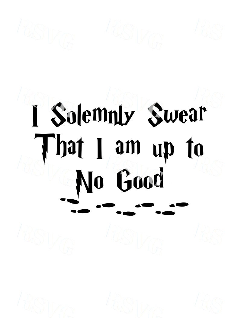 I solemnly swear that i am up to no good SVG | Etsy