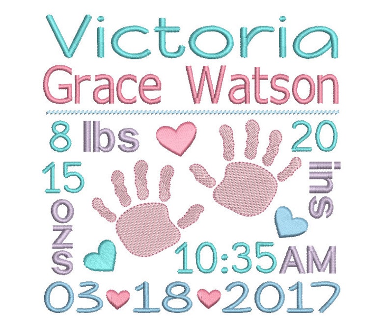 May include: A pink and blue embroidered baby announcement with the name Victoria Grace Watson, birth date 03-18-2017, time 10:35 AM, weight 8 lbs 15 oz, and length 20 inches.