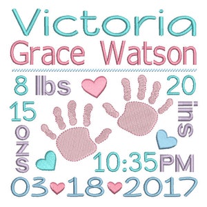 May include: A pink and blue embroidered design with the name Victoria Grace Watson, 8 lbs 15 oz, 20 inches, 10:35 PM, 03 18 2017.
