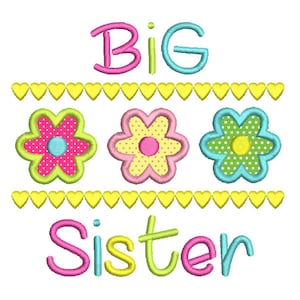 Big Sister Applique Embroidery Design, Floral Machine Embroidery, Big Sister Embroidery, 4x4, 5x7, 6x10, INSTANT DOWNLOAD, No: FA539-13
