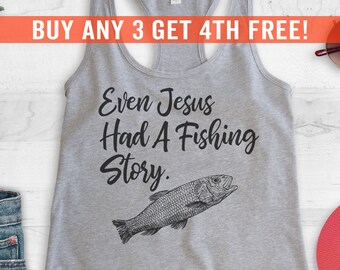 Even Jesus Had A Fishing Story Tank Top, Ladies Racerback, Jesus Tank, Religious Tank, Jesus Shirt, Cute Fishing Shirt, Jesus Fishing Tee