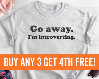 Go Away I'm Introverting T-shirt, Ladies Unisex Crewneck Shirt, Awkward, Introvert Shirt, Short & Long Sleeve T-shirt