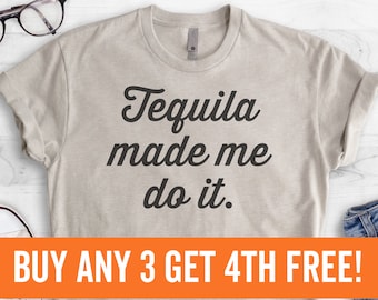 Tequila Made Me Do It T-shirt, Ladies, Unisex Crewneck, Heather T-shirt, Tequila Shirt, Short & Long Sleeve T-shirt