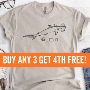 Nailed It Hammerhead Shark Shirt, Unisex Shirt, Funny Shark Shirt