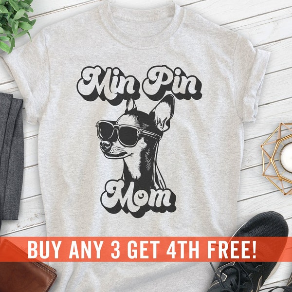 Min Pin Mom, Unisex Women's Shirt, Miniature Pinscher, Min Pin Owner, Funny Dog Mom Gift