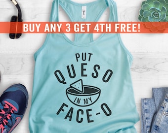 Put Queso In My Face-O Tank Top, Racerback Tank Top, Nacho Tank Top, Mexican Food Tank, Queso Tank Top