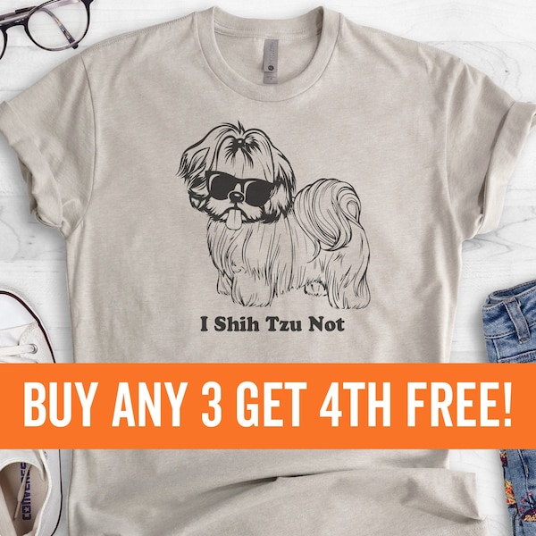 I Shih Tzu Not Shirt, Ladies Unisex Shirt, Shih Tzu Shirt, Shihtzu Shirt, Funny Dog Graphic Tee