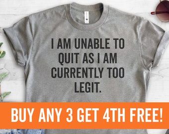 too legit to quit t shirt too legit to quit t shirt
