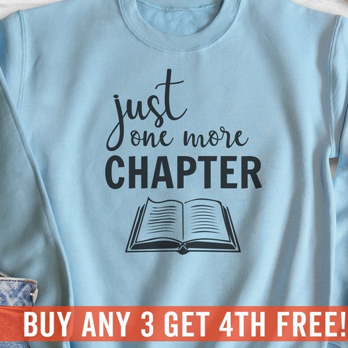 Just One More Chapter Sweatshirt