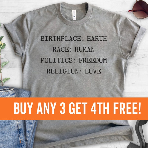Birthplace Earth Race Human Shirt, Unisex Shirt, Humanity Shirt, Human Rights Shirt, Politics Freedom Religion Love Shirt, Equality Shirt