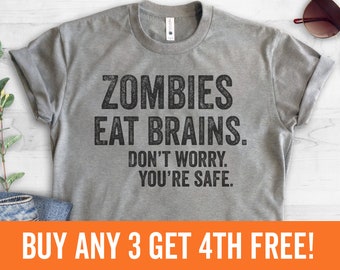 Zombies Eat Brains Don't Worry You're Safe T-shirt, Ladies Unisex Shirt, Funny Halloween shirt, Zombie T-shirt, Short & Long Sleeve T-shirt