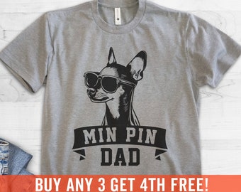 Min Pin Dad, Unisex Men's Shirt, Miniature Pinscher, Min Pin Owner, Funny Dog Dad Gift