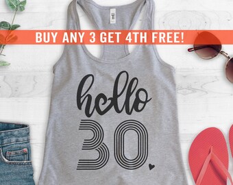 Hello 30 Tank Top, Racerback Tank Top, 30th Birthday Tank, Thirtieth Birthday Tank, 30th Birthday Gift, B-day Tank Top