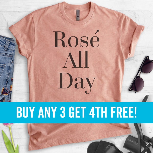 Rose All Day T-shirt, Ladies Unisex Crewneck Shirt, Funny Wine T-shirt, Cute Drinking Shirt, Bachelorette Shirt Short & Long Sleeve T-shirt