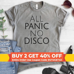 All Panic No Disco Shirt, Unisex Ladies Shirt, Funny Anxiety Shirt, Nervous Shirt, Introvert Shirt, Panic Shirt, Uneasy Shirt, Panic Shirt
