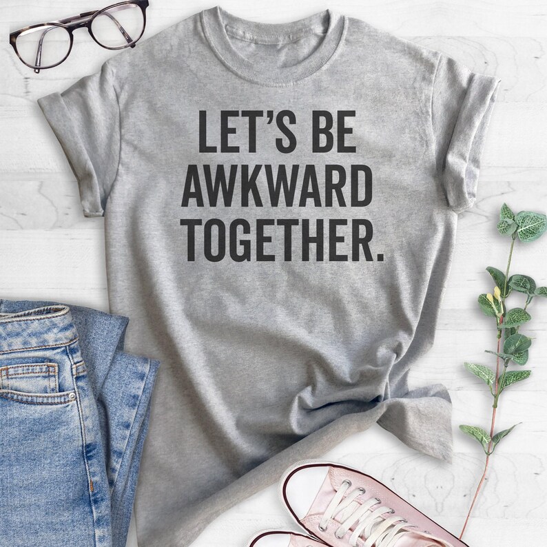 Let's Be Awkward Together T-shirt, Ladies, Unisex T-shirt, Funny Couples Shirt, Hi I'm Awkward Shirt, Bffs, Short & Long Sleeve T-shirt image 2