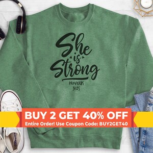 She Is Strong Sweatshirt, Hoodie, Long Sleeve Shirt, Empowered Sweatshirt, Jesus Sweatshirt, Scripture Sweatshirt, Proverbs Sweatshirt