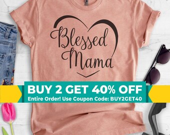 Blessed Mama T-shirt,  Ladies Unisex T-shirt, Cool Mom T-shirt, Gift For Mother, Short & Long Sleeve T-shirt