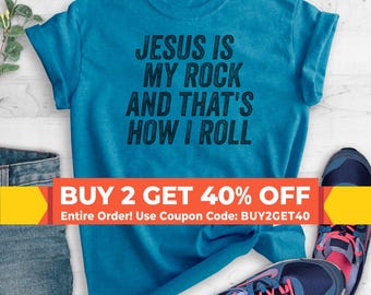 Jesus Is My Rock And That's How I Roll Shirt, Christian T-shirt, Religious T-shirt, Christian Rock Shirt, Rock And Roll T-shirt, Unisex Tee