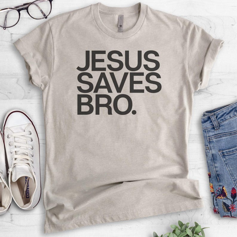 Jesus Saves Bro Shirt, Funny Religious Shirt, Christian T-shirt, Unisex Tee, Faith Shirt, Religious Tee, Religious T-shirts For Boys image 4