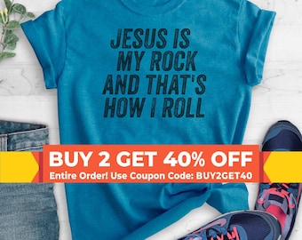 Jesus Is My Rock And That's How I Roll Shirt, Christian T-shirt, Religious T-shirt, Christian Rock Shirt, Rock And Roll T-shirt, Unisex Tee