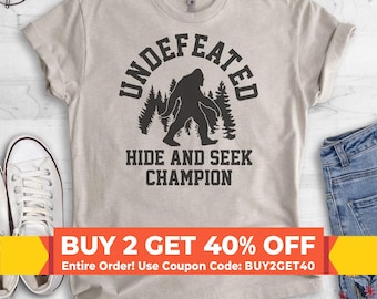 Undefeated Hide and Seek Champion Shirt, Unisex Shirt, Bigfoot Shirt, Big Foot Shirt, Yeti Shirt, Sasquatch Shirt, Squatch Tee