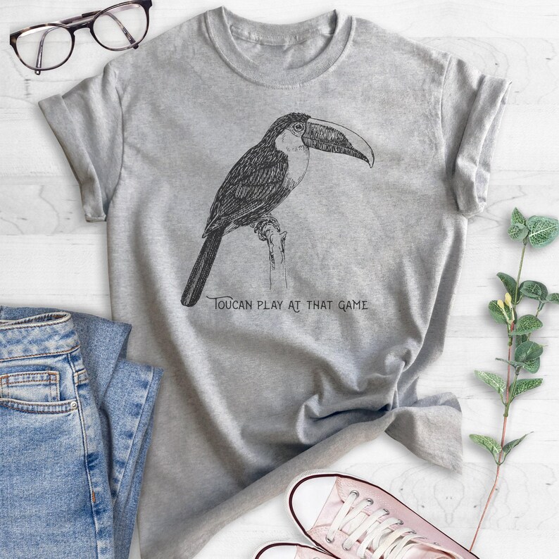 Toucan Play At That Game Shirt, Unisex Shirt, Funny Toucan Shirt, Animal Pun Shirt image 3