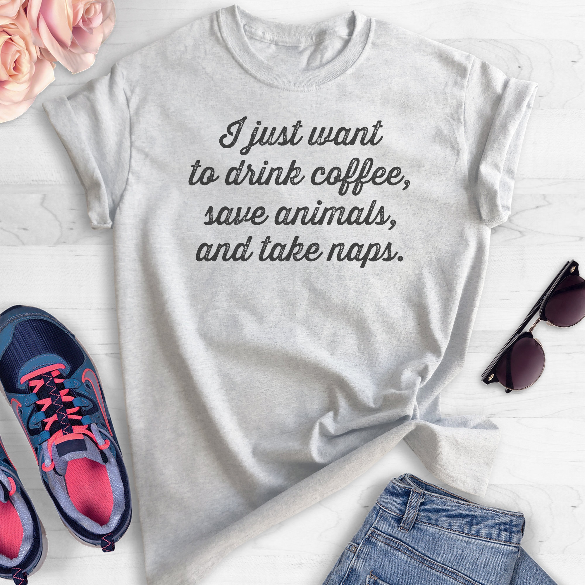 I Just Want to Drink Coffee Save Animals and Take Naps - Etsy