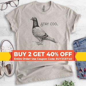 Stay Coo Shirt, Unisex Shirt, Funny Pidgeon Shirt, Cute Bird Meme Saying, Cool Bird Shirt