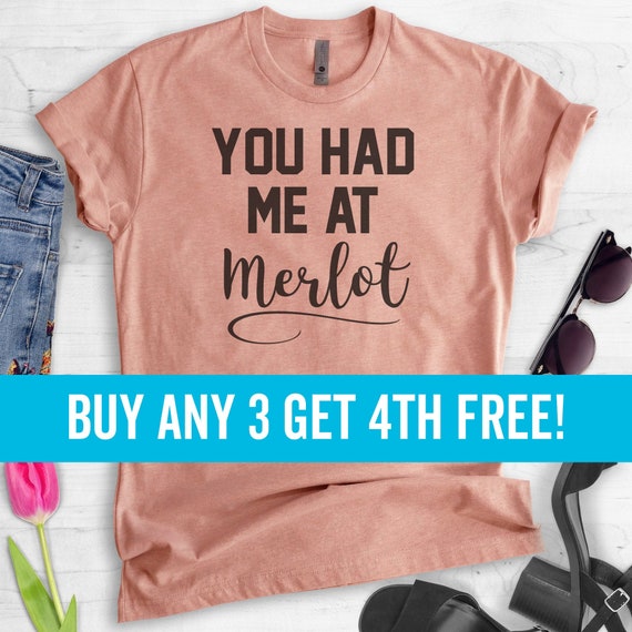 You had me at merlot shirt Clearance