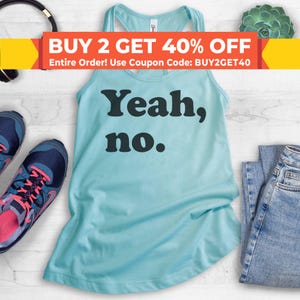 Yeah No Tank Top, Ladies Tank Top, Womens Workout Tank Top, Beach Tank Top, Yoga Tank Top, gym tank top, Sarcasm Tank Top