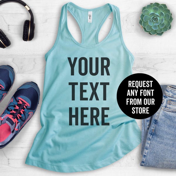CUSTOM TANK TOP, Send Us Your Saying - Personalized tank top, Custom Quote, Customize tank, Ladies Tank Top