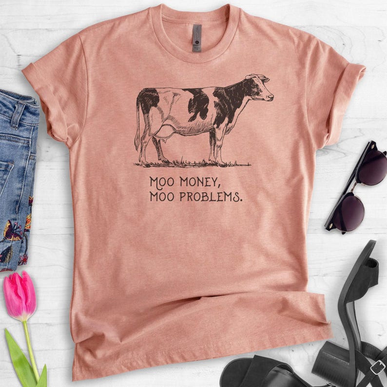 Moo Money Moo Problems Cow Shirt, Unisex Shirt, Funny Cow Shirt, Farm Animal Shirt, Cute Cow Tee, Farm Animal Shirt image 3