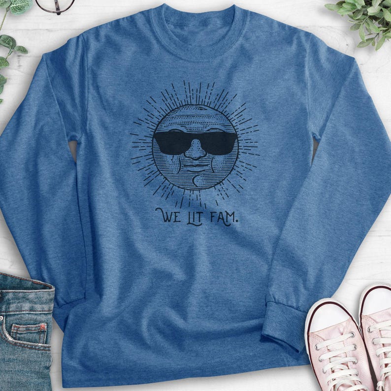 We Lit Fam Sweatshirt, Hoodie, Long Sleeve Shirt, Unisex Sizing, Sun Sweatshirt, Sunshine Hoodie, Fam Sweatshirt, Funny Graphic Hoodie image 8