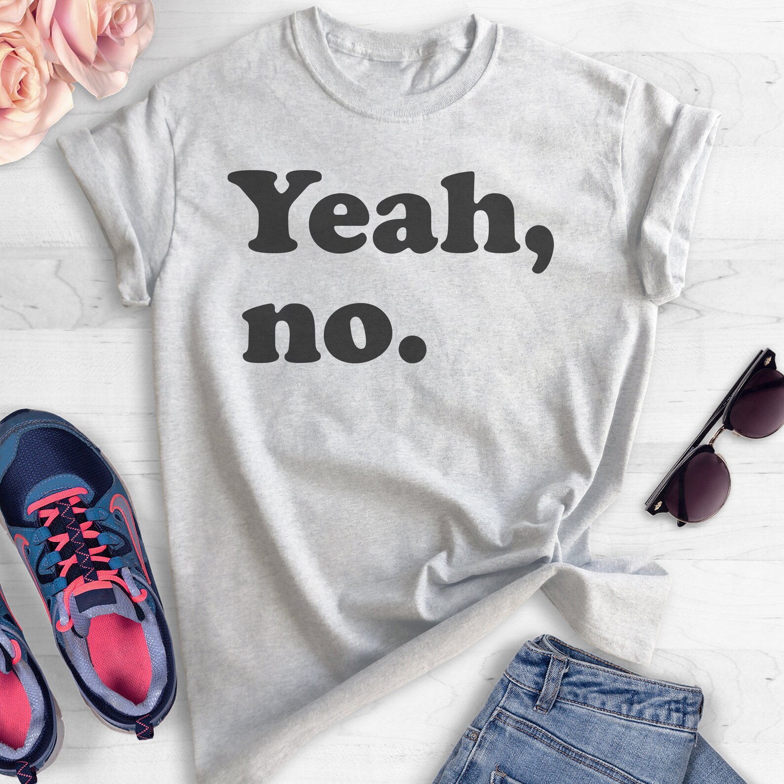 Yeah No Tshirt Ladies Funny Unisex Tshirt Sarcastic Etsy