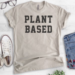 Plant Based T-Shirt, Ladies Unisex Crewneck Shirt, Cute Vegan T-shirt, Funny Vegan Shirt, Gift, Short & Long Sleeve T-shirt image 4