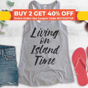Living On Island Time Tank Top, Ladies Tank Top, Workout Shirt, Yoga Tank Top, Funny Vacation Tank Top