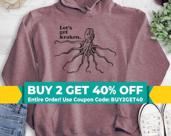 Let's Get Kraken Sweatshirt, Hoodie, Long Sleeve Shirt, Unisex Sizing, Animal Pun Sweatshirt, Octopus Hoodie, Giant Squid Sweatshirt