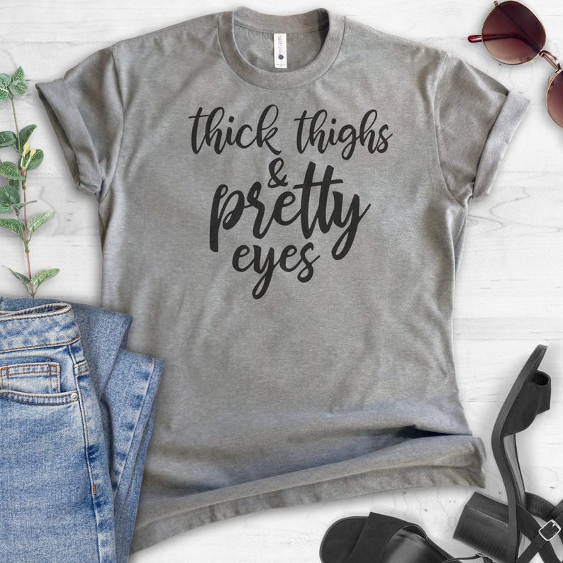 Thick Thighs And Pretty Eyes Shirt, Ladies Unisex Shirt, Body Positive Shirt, Body Positivity Shirt afbeelding 2