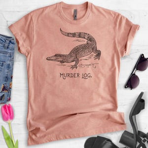 Murder Log Shirt, Alligator T-shirt, Crocodile Shirt, Funny Animal Pun Shirt, Animal Graphic Tee image 3