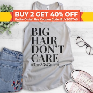 Big Hair Don&#39;t Care Tank Top, Ladies Racerback, Funny Girl Tank, Funny 80s Tank, Funny Ladies Tank