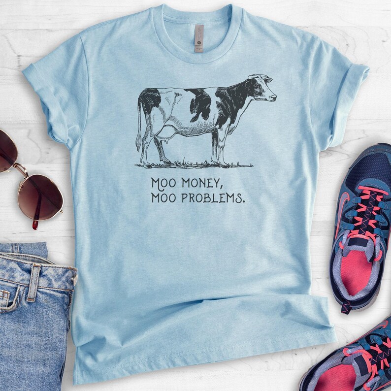 Moo Money Moo Problems Cow Shirt, Unisex Shirt, Funny Cow Shirt, Farm Animal Shirt, Cute Cow Tee, Farm Animal Shirt image 4