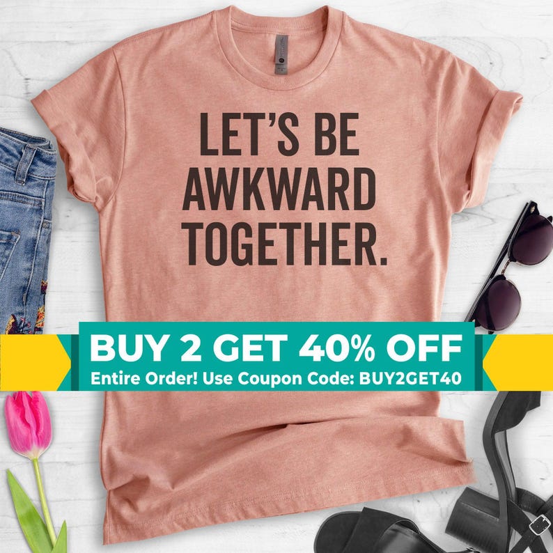 Let's Be Awkward Together T-shirt, Ladies, Unisex T-shirt, Funny Couples Shirt, Hi I'm Awkward Shirt, Bffs, Short & Long Sleeve T-shirt image 1