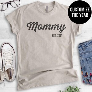 Mommy Est. (Customize Any Year) T-shirt, Ladies Unisex Crewneck T-shirt, Gift For Mom, New Mother Shirt, Short & Long Sleeve T-shirt image 2